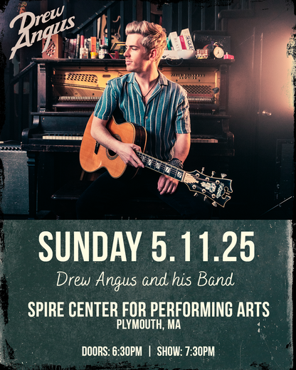 Drew Angus LIVE @ Spire Center in Plymouth, MA